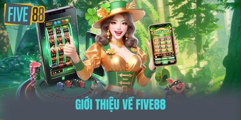 Giới thiệu về five88