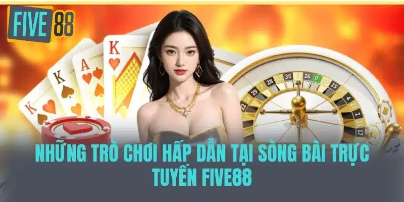 FIVE88 - FIVE88GAMES.com Link Trang Chủ Chính Thức FIVE 88 Những Trò Chơi Hấp Dẫn Tại Sòng Bài Trực Tuyến FIVE88