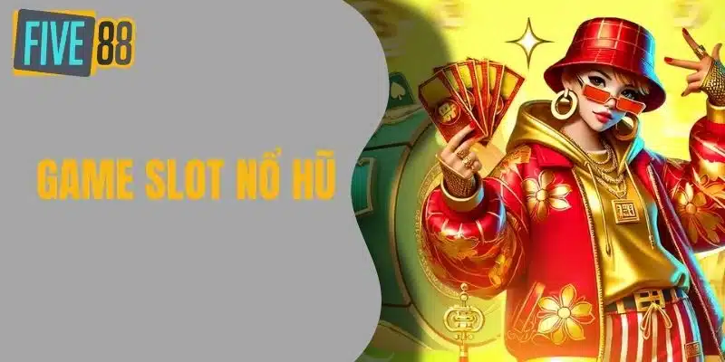 Game Slot Nổ Hũ - Những Điều Bạn Cần Biết Để Chiến Thắng Game Slot Nổ Hũ - Những Điều Bạn Cần Biết Để Chiến Thắng