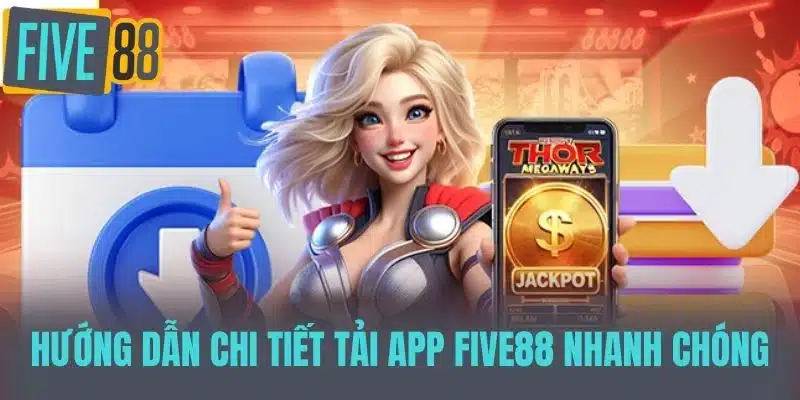 Tải App Five88 - Trải Nghiệm Chơi Game Thú Vị Ngay Hôm Nay Hướng Dẫn Chi Tiết Tải App Five88 Nhanh Chóng